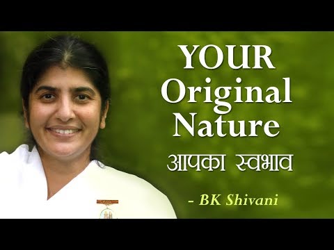 YOUR Original Nature: 14a: BK Shivani (English Subtitles)