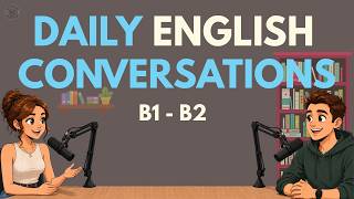 Real Life English Conversations to Sound More Natural | Podcast to Learn English!
