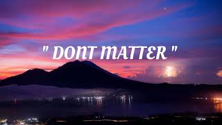 Akon - Don't matter ( Lyrics ) 'Nobody wants to see us together'