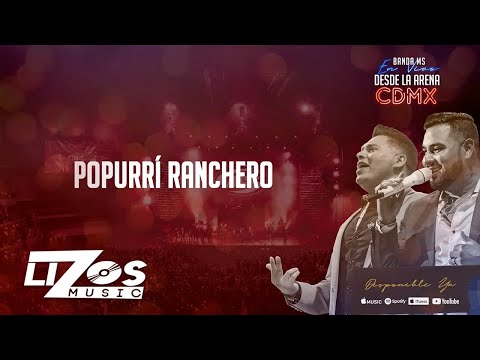 BANDA MS - POPURRÍ RANCHERO (EN VIVO CDMX) - LETRA