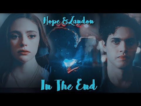 Hope & Landon - In The End