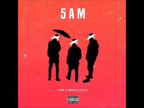 Liink & Orochi - 5AM (Prod. Kizzy) [Official Music] [DOWNLOAD]