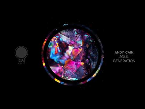 Andy Cain - Soul Generation (Original Mix) [Official Video]