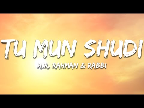 Tu Mun Shudi Best - A.R. Rahman (Lyrics) | 7clouds Hindi