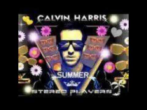 Calvin Harris - Summer (Stereo Players Bootleg)