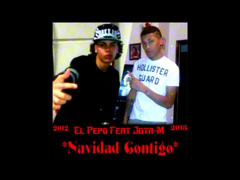 Jota-M Ft EL Pepo - Navidad Contigo (FFM) 2012-2013