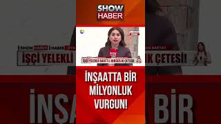 İşçi yelekli baretli hırsızlık çetesi! #showanahaber #shorts
