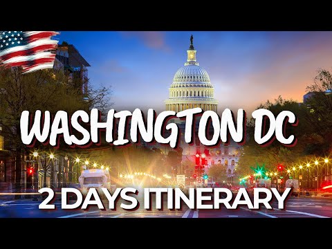 2 Days In Washington, DC - The Perfect Itinerary!