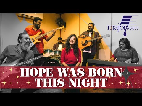 HOPE WAS BORN THIS NIGHT | Major7 Academy Of Music