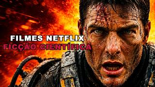 💥10 MELHORES FILMES DE FICÇÃO CIENTÍFICA NA NETFLIX 2026
