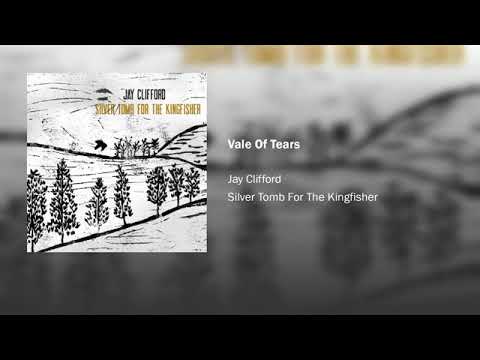 Vale Of Tears - Jay Clifford