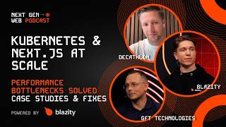 Why Next.js Apps Struggle on Kubernetes & How to Fix It  | THE NEXT GEN WEB PODCAST #17