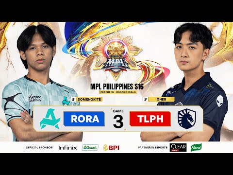 MPL PH S16 - GRAND FINALS - RORA VS TLPH GAME 3