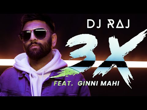 3X (FULL VIDEO) | DJ RAJ | GINNI MAHI | LATEST PUNJABI SONG 2021