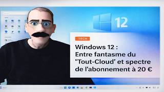 Windows 12, entre fantasme du Tout Cloud et  l'abonnement à 20 € !