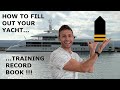 HOW TO BECOME A SUPER YACHT DECK OFFICER A Guide To Filling Out Your Training Record Book