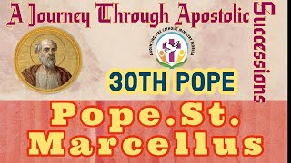 Pope St. Marcellus- 30th Pope