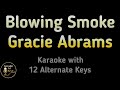 Gracie Abrams Blowing Smoke Karaoke Instrumental Lower Higher Male Original Key