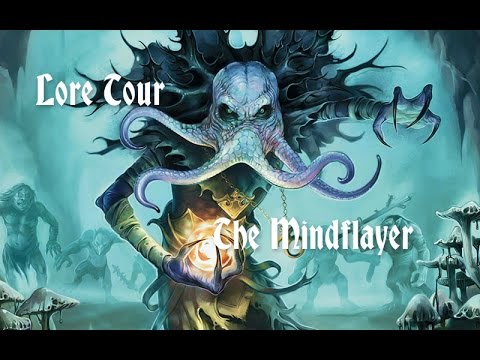 Lore Tour - The Mindflayer (This creature freaks me out!)