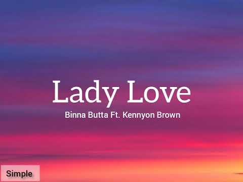 Lady Love - Binna Butta ft. Kennyon Brown (Lyrics Video)