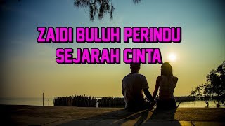 Download lagu Sejarah Cinta - Zaidi Buluh Perindu mp3 Download lagu Sejarah Cinta - Zaidi Buluh Perindu mp3