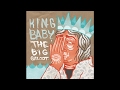 King Baby - The Big Galoot