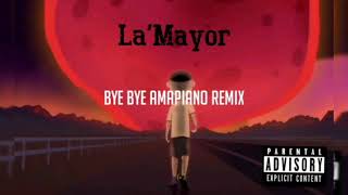 Mariah Carey - Bye Bye (Amapiano Remix) |By La&#39;Mayor