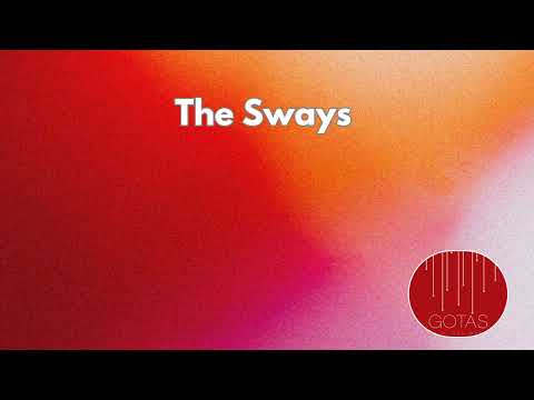 THE SWAYS - Someday We Will Dream About Today