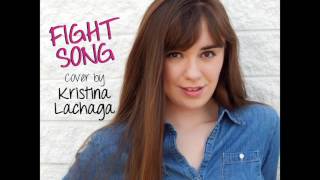 Fight Song - Rachel Platten - Cover by Kristina Lachaga