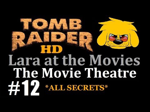TRLE: Lara at the Movies - (Level 1 - Part 4) The Movie Theatre
