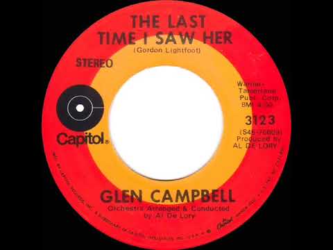 1971 Glen Campbell - The Last Time I Saw Her (stereo 45)