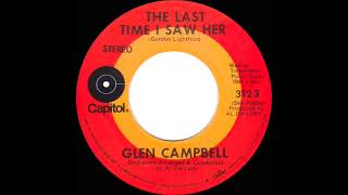 1971 Glen Campbell - The Last Time I Saw Her (stereo 45)