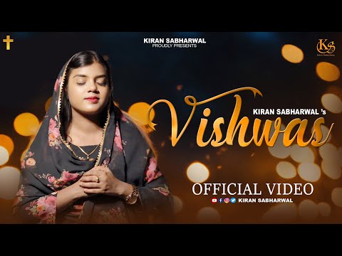 VISHWAS | Kiran Sabharwal | Ashish Talib | Nikhil NB | New Masih Song 2024 | Official Song