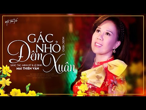 Gác Nhỏ Đêm Xuân - Mai Thiên Vân (Lê Dinh, Minh Kỳ) | Official Music Video