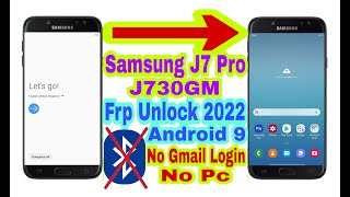 Samsung J7 Pro (J730GM) 9.0 Frp Bypass Without Pc|New Trick 2022|Bypass Google Account 100% Working