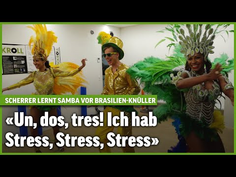 Vor WM-Spiel gegen Brasilien lernt Reto Scherrer Samba tanzen | Sport