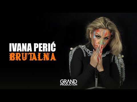 Ivana Perić - Brutalna - (Official Video 2021)