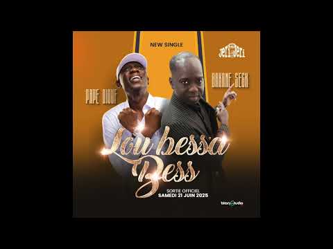 Bakane Seck ft Pape diouf : Lou béssa bess