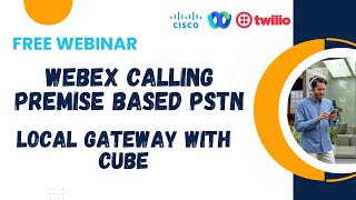 Download the video "Webinar - Webex Calling with Local Gateway CUBE – Premise Based PSTN with Twilio and Azure vCUBE"