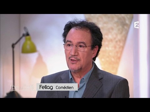 Portrait intimiste de Fellag (2ème partie) - Thé ou Café - 12/03/2017