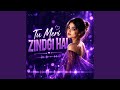 Tu Meri Zindagi Hai
