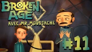 #11 Broken Age avec Mr.Moustache - LA MIXTURE DE PAPA !