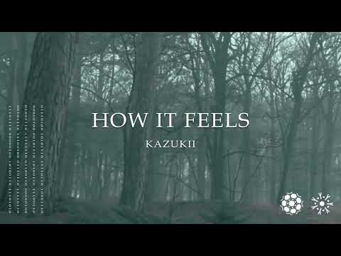 Kazukii - How It Feels