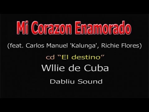 Willie de Cuba - Mi corazon enamorado - Official video