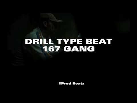 DRILL TYPE BEAT | 167 GANG
