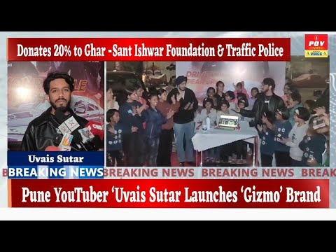 Pune YouTuber Launches ‘Uvais Sutar Launches ‘Gizmo’ Brand
