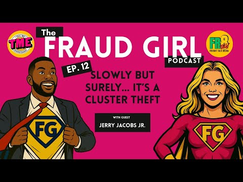 Fraud Girl Season 1 Episode 12: Slowly but Surely… It’s a Cluster Theft