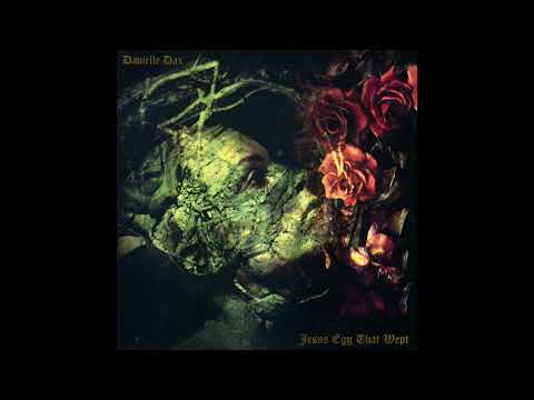 Danielle Dax - Jesus Egg That Wept (FULL ALBUM)