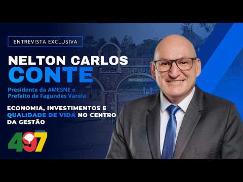 Entrevista com o Presidente da AMESNE e Prefeito de Fagundes Varela - Nelton Carlos Conte