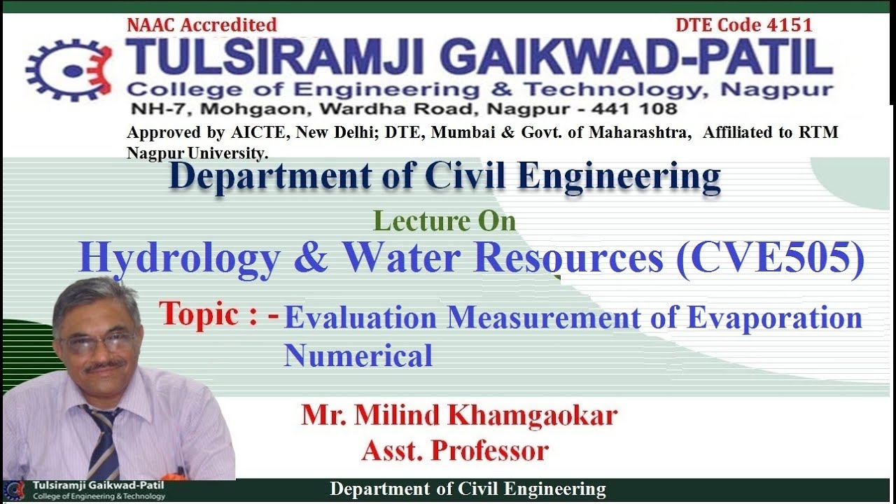 Hydrology & Water Resources: Evaluation Measurement of Evaporation by Mr. Milind Khamgaonkar